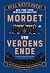 Mordet ved verdens ende (Stockingham & Pike, #1)
