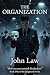 The Organization by John Law The Organization by John Law