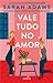 Vale Tudo no Amor (When in Rome, #3)