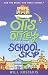 Otis Ottley and the School ...