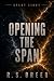 Opening The Span (Spent Lig...