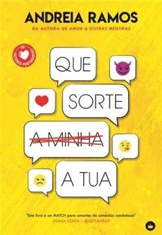 Que Sorte (a Minha) a Tua