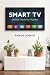 Smart TV: Devices, Platform...