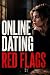 Online Dating Red Flags by Virtos Ink.