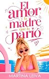 El amor y la madr...