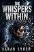 The Whispers Within