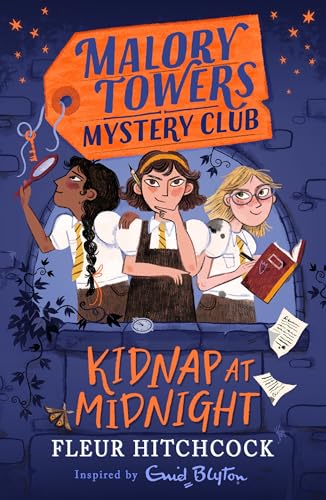 Kidnap at Midnight: Book 1 (Malory Towers Mystery Club)