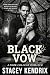 Black Vow by Stacey Kendrix