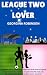 League Two Lover (second edition)