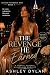 The Revenge He Earned by Ashley Dylan