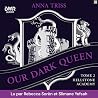Our Dark Queen: H...