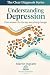 Understanding Depression: P...