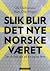 Slik blir det nye norske været by Ole Mathismoen