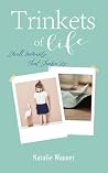 Trinkets of Life: Small Moments that Shape Us Trinkets of Life: Small Moments that Shape Us