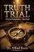 The Truth Trial