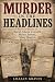 Murder in the Headlines: Th...