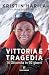 Vittoria e tragedia by Kristin Harila
