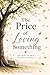 The Price of Loving Something