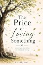 The Price of Loving Something by BlueSkySoul