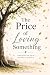 The Price of Loving Something by BlueSkySoul The Price of Loving Something by BlueSkySoul