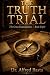 The Truth Trial