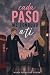 Cada Paso Me Condujo A Ti: Un romance de vecinos, slow burn, sobre reconstruirse y animarse a quedarse. (Spanish Edition)