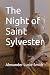 The Night of Saint Sylvester