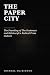 The Paper City by Michael MacKinnon