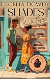 Shades Of Chocolate by Cecelia Dowdy Shades Of Chocolate by Cecelia Dowdy