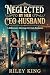 Neglected by Her CEO Husban...