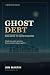 Ghost Debt by Jon     Martin