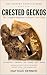 CRESTED GECKOS: The Complet...