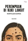 Perempuan di Kaki Langit by Indah Fai Perempuan di Kaki Langit by Indah Fai