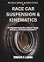 RACE CAR SUSPENSION & KINEMATICS by TERENCE R. LARSON