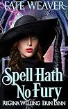 Spell Hath No Fury