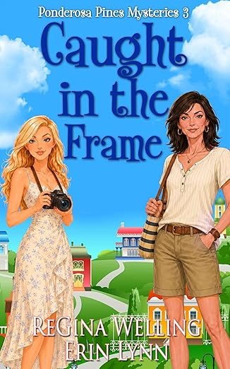 Caught in the Frame (Ponderosa Pines Cozy Mystery, #3)