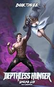 Depthless Hunger 3: A Progression LitRPG