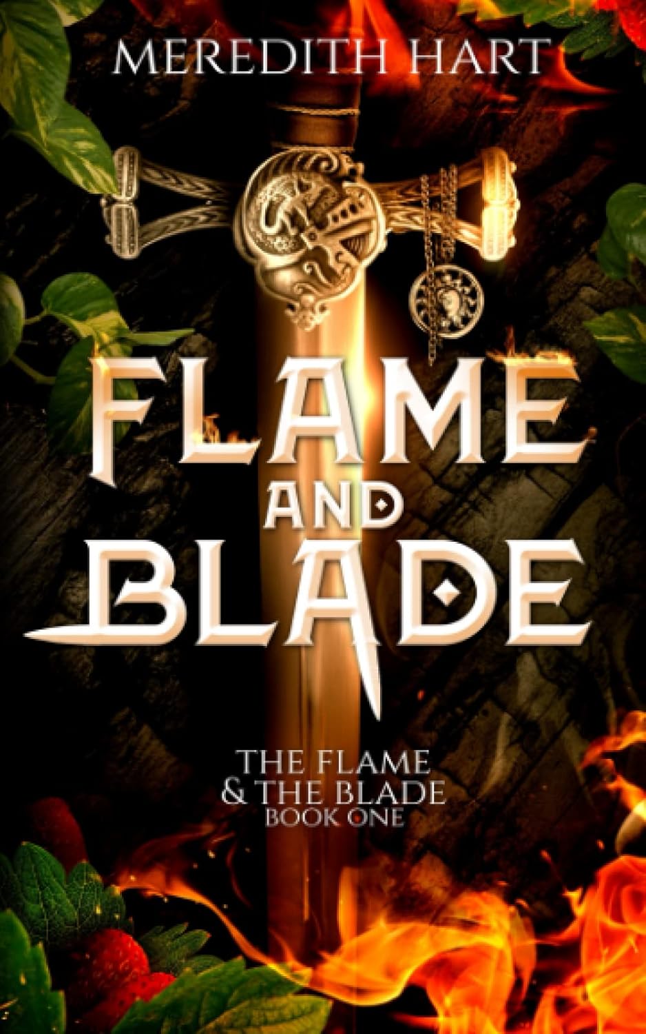 The Flame and The Blade (Flame and Blade #1)