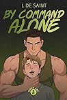 By Command Alone:...