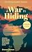 A War in Hiding: A Realisti...