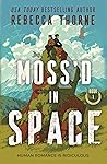 Moss'd in Space