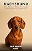 Dachshund: The Honest Owner...