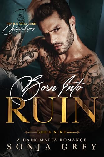 Born into Ruin: A Dark Mafia Romance (Devils Will Rise: Melnikov Legacy Book 9)