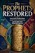 THE PROPHETS RESTORED: How ...