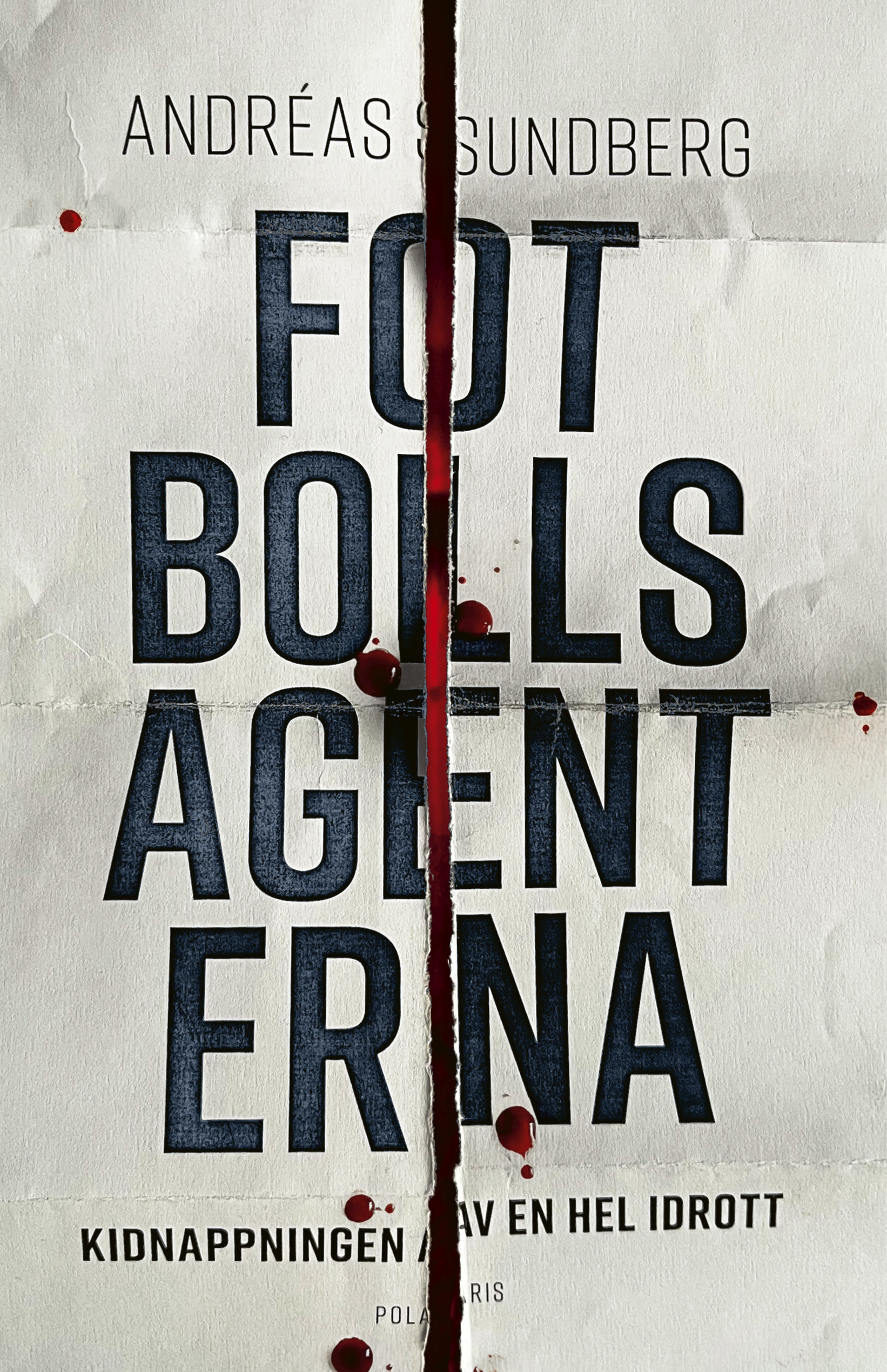 Fotbollsagenterna : kidnappningen av en hel idrott