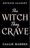 The Witch They Crave by Callie Madden