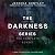 The Darkness Series: The Complete Boxset: A Dark Psychological Thriller Series
