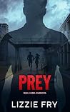 PREY : A Dystopia...