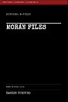 Moran Files by Damián Furfuro