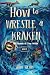 How to Wrestle a Kraken (Th...